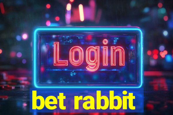 bet rabbit